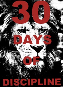 30 DAYS OF DISCIPLINE