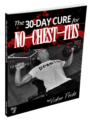 The 30-Day Cure for No-Chest-itis
