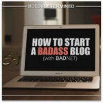 How to start a badass blog with Badnet