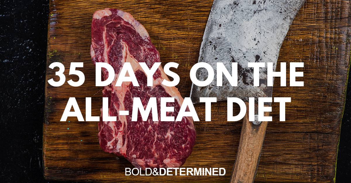 35 Days on The All-Meat Diet