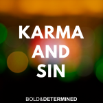 Karma and Sin Explained by Mystic Vic