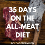 35 Days on the All-Meat Diet