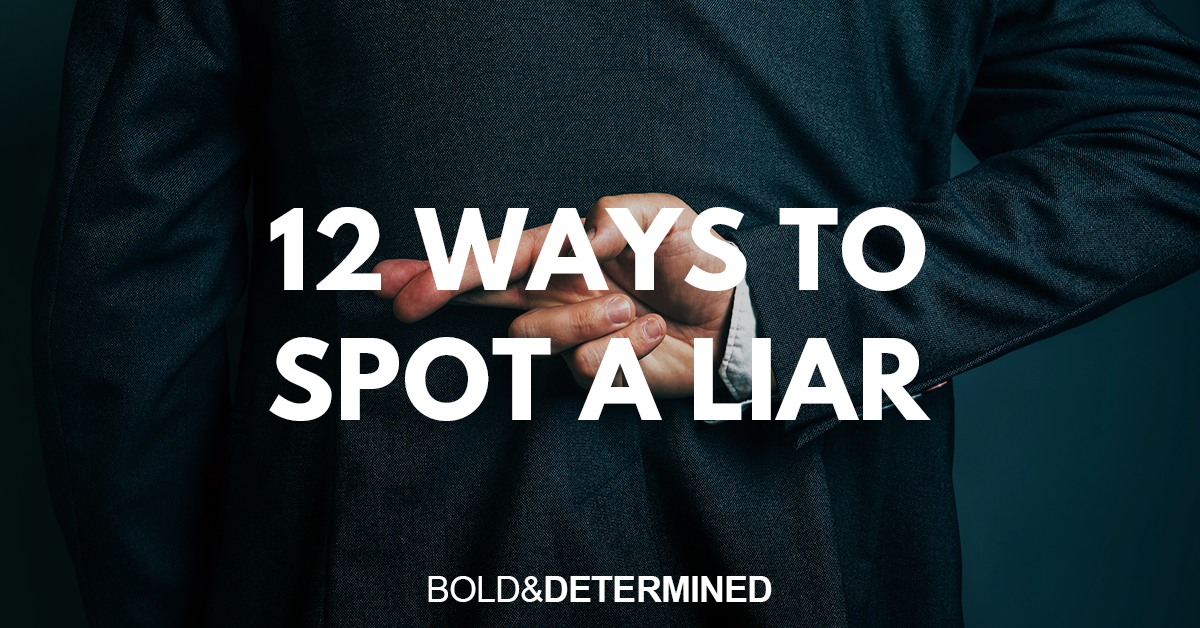12 Ways to Spot a Liar