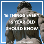 16 Things Every 16 Year Old Should Know