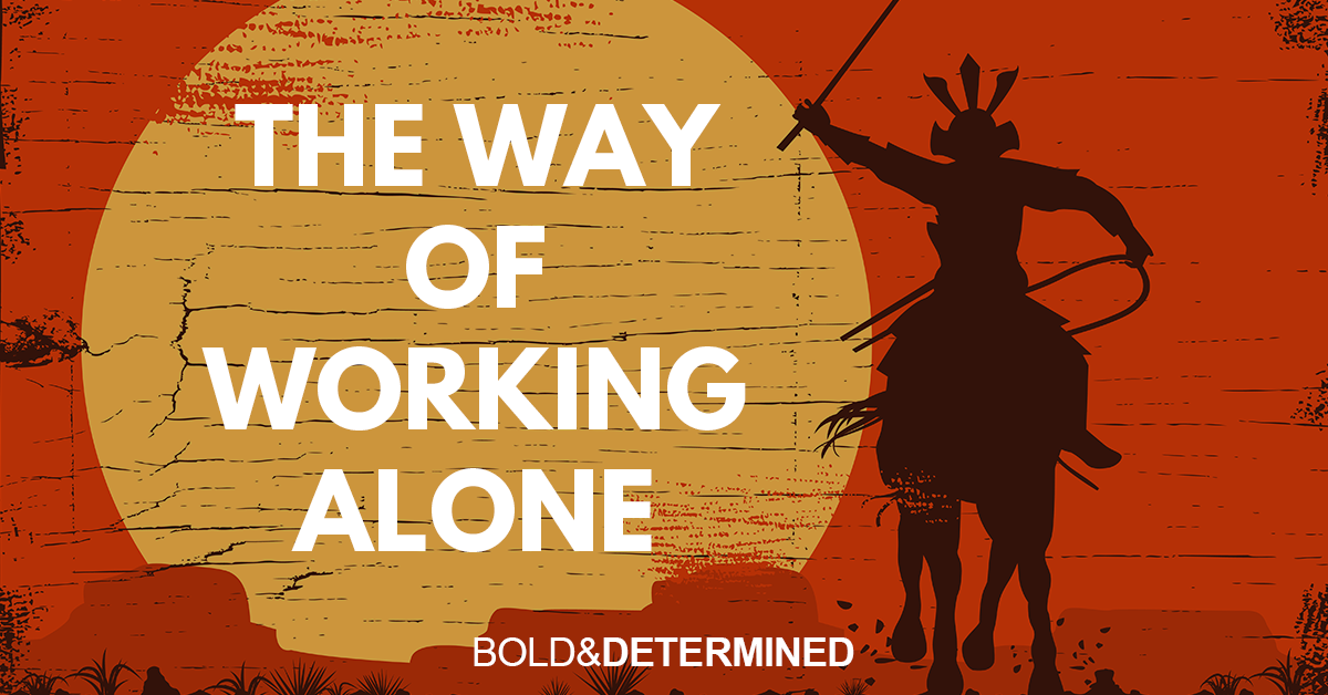 The Way of Working Alone
