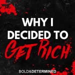 Why I Decided to Get Rich